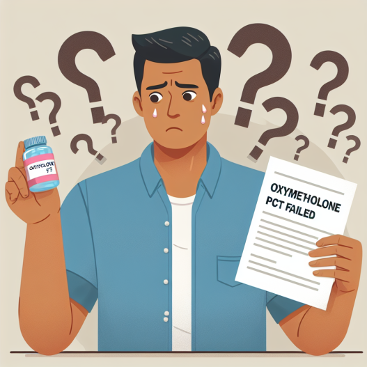 Failed pct after oxymetholone compresse: what to do